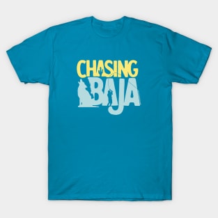 Chasing Baja: Iconic Road Trip Adventure in Mexico T-Shirt